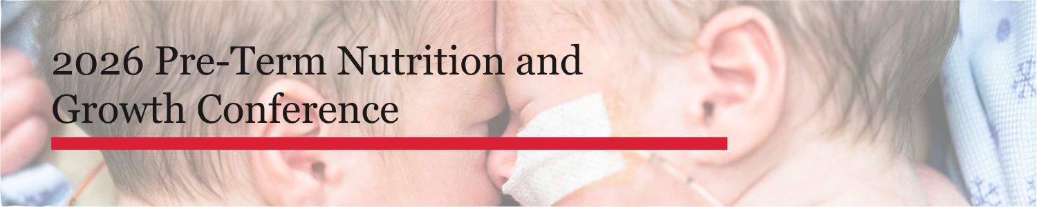 2026 Pre-Term Nutrition and Growth Conference Banner